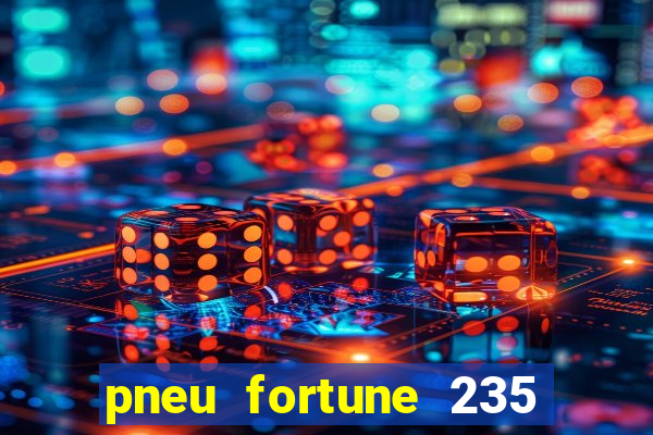 pneu fortune 235 55 r18